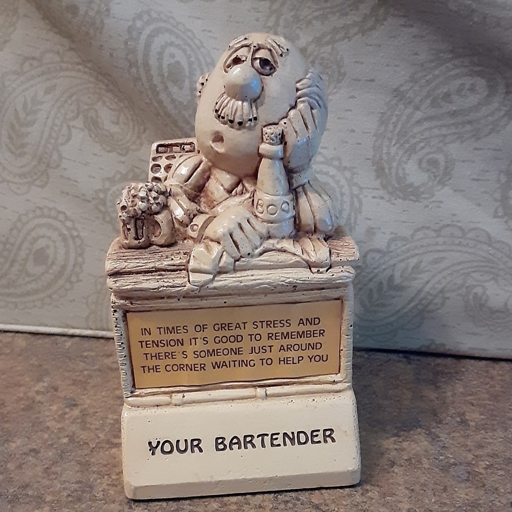Vintage Humor Statue Your Bartender "In Times Of G